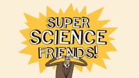Super Science Friends