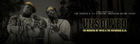 Unsolved: The Murders of Tupac & The Notorious B.I.G.
