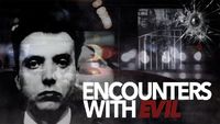 Encounters with Evil