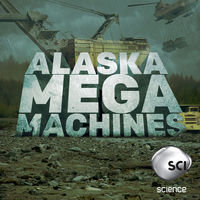 Alaska Mega Machines