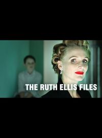 The Ruth Ellis Files: A Very British Crime Story