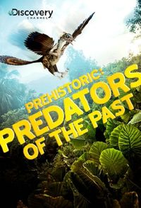 Prehistoric: Predators of the Past