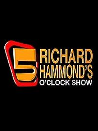 Richard Hammond's 5 O'Clock Show