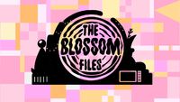 The Blossom Files