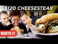$10 Cheesesteak Vs. $120 Cheesesteak