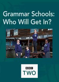 Grammar Schools: Who Will Get In?