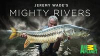 Jeremy Wade's Mighty Rivers