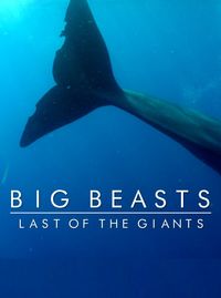 Big Beasts: Last of the Giants