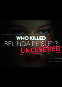 Who Killed Belinda Peisley? Uncovered