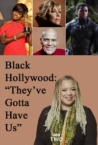 Black Hollywood: 'They've Gotta Have Us'