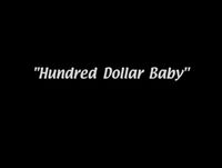 Hundred Dollar Baby