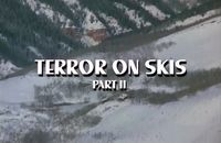 Terror on Skis Part II