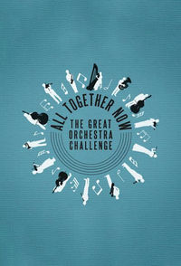 All Together Now: The Great Orchestra Challenge