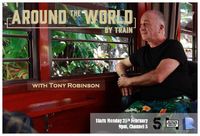 Around the World by Train with Tony Robinson