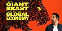 This Giant Beast That is the Global Economy