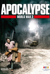 Apocalypse: La 2e Guerre mondiale