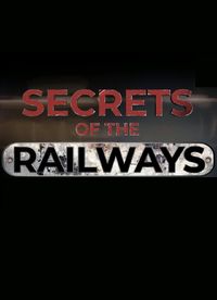 Secrets of the Railways