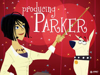 Producing Parker