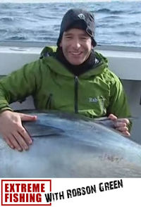 Extreme Fishing with Robson Green
