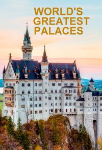 World's Greatest Palaces