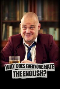 Al Murray: Why Does Everyone Hate the English?
