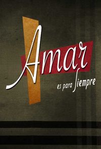 Amar es para siempre