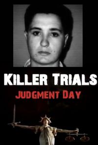 Killer Trials: Judgment Day