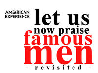 Let Us Now Praise Famous Men: Revisited