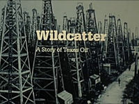 Wildcatter: A Story of Texas Oil