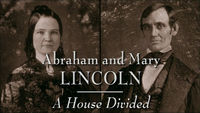 Abraham and Mary Lincoln: A House Divided - Ambition