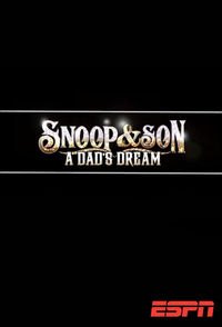 Snoop & Son: A Dad's Dream