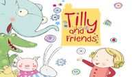 Tilly and Friends