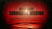Royal Navy Submarine Mission