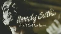 Woodie Guthrie: Ain't Got No Home