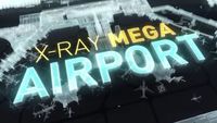 X-Ray Mega Airport