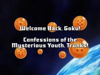 Welcome Back Son Goku! The Confession of the Mysterious Young Boy Trunks