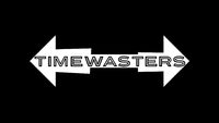 Timewasters
