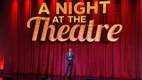 A Night at the Theatre