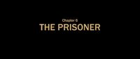 Chapter 6: The Prisoner