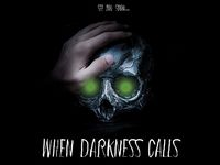 When Darkness Calls
