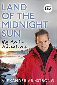 Alexander Armstrong in the Land of the Midnight Sun
