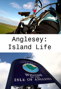 Anglesey: Island Life