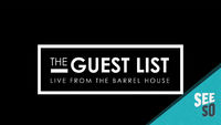 The Guest List: Live from the Barrel House