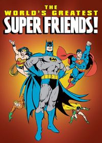The World's Greatest Super Friends!
