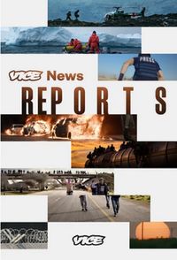 Vice News Reports