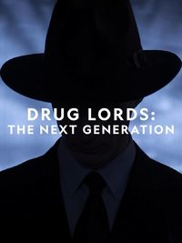 Drug Lords: The Next Generation