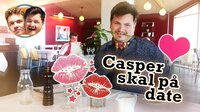 Casper skal på date