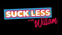 Suck Less with Willam