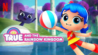 True and the Rainbow Kingdom