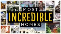 Most Incredible Homes